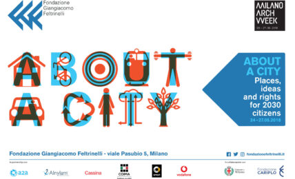 Presso la Fondazione Giangiacomo Feltrinelli About a City, la quattro giorni dedicata alla trasformazione della città contemporanea