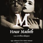 Teatro fACTORy32: House Macbeth, un adattamento originale dal testo di William Shakespeare