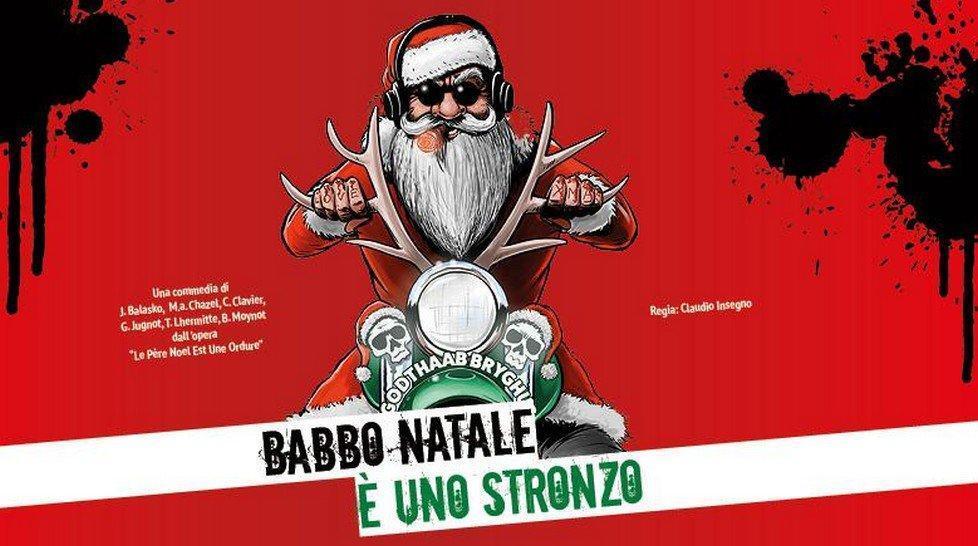 La Divertente Commedia Babbo Natale E Uno Stronzo Debutta Al Teatro Nuovo Le News