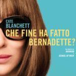 CHE FINE HA FATTO BERNADETTE?, una grande prova attoriale di Cate Blanchett