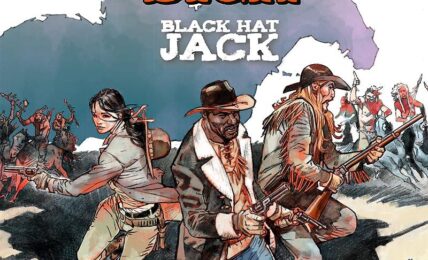 Sergio Bonelli Editore presenta Deadwood Dick, Black Hat Jack di Joe R. Lansdale.