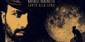 Raffaele Rubinetto, il viaggio e la solidarietà nelle sue canzoni