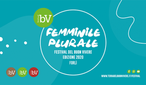 Festival del Buon Vivere 2020, nel 2020 sarà digitale e ispirato al FEMMINILE PLURALE
