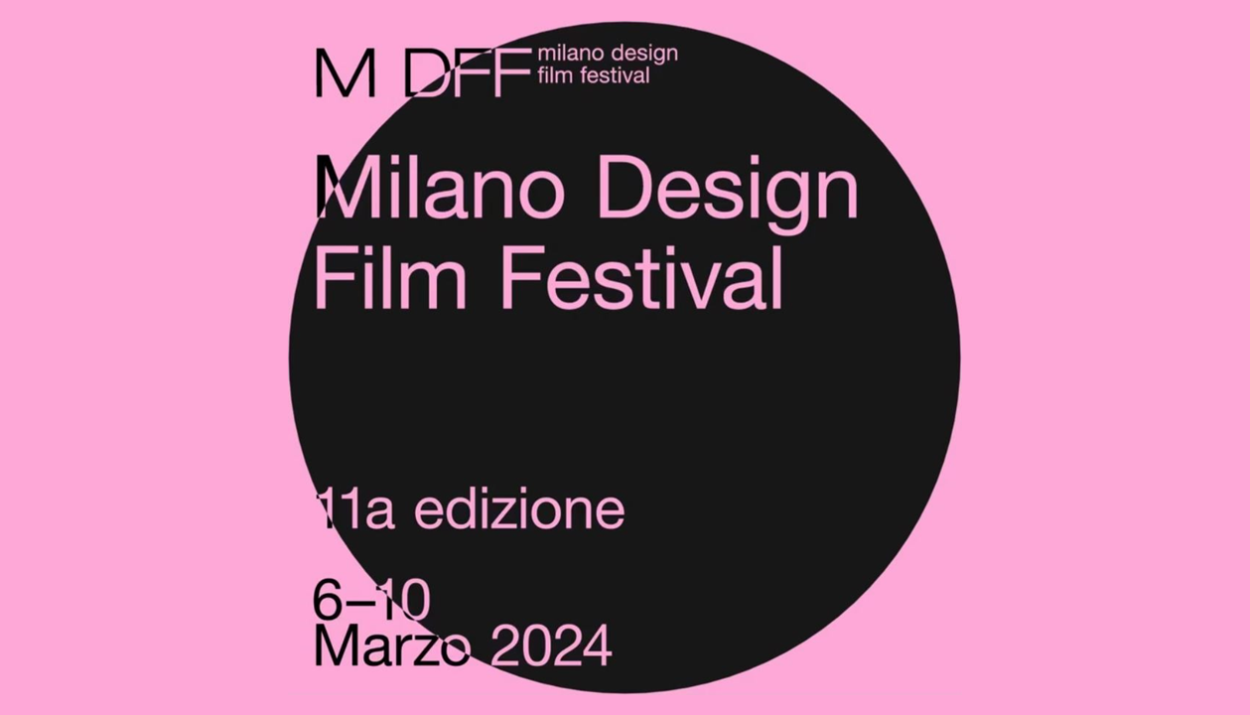 MILANO DESIGN FILM FESTIVAL dal 6 al 10 marzo