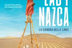 LADY NAZCA - La signora delle linee dal 12 marzo al cinema