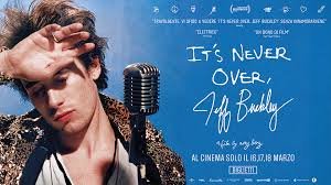 It’s Never Over, il docu-film sulla vita di Jeff Buckley, al cinema a marzo