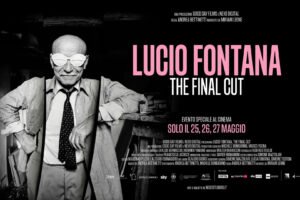 LUCIO FONTANA-THE FINAL CUT al cinema il 25, 26 e 27 maggio